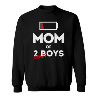 Mom Of 2 Crazy Boys Clothing Gift Mother Wife Funny Women Sweatshirt | Mazezy