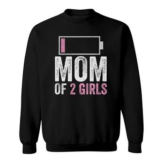 Mom Of 2 Girls Design Daughter Mother's Day Birthday Women Sweatshirt | Mazezy