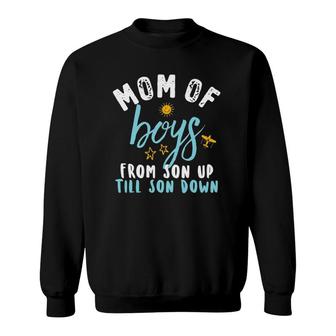 Mom Of Boys From Son Up To Son Down Funny Mother's Day Pun Sweatshirt | Mazezy