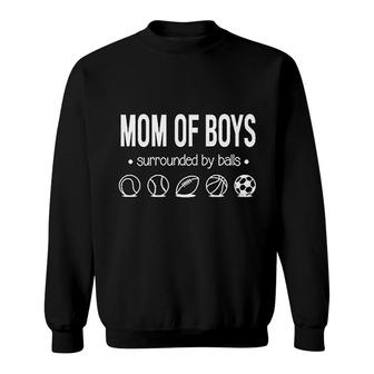 Mom Of Boys Surround By Balls Sweatshirt | Mazezy