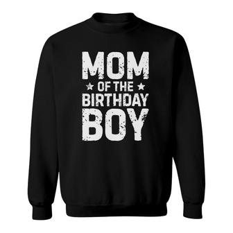 Mom Of The Birthday Boy Funny Mother Mama Family Matching Sweatshirt | Mazezy
