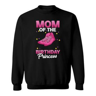 Mom Of The Birthday Princess Girl Roller Skate Party Sweatshirt | Mazezy