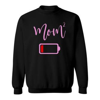 Mom2 Mom Low Battery Tired Mother Of 2 Funny Mom Sweatshirt | Mazezy