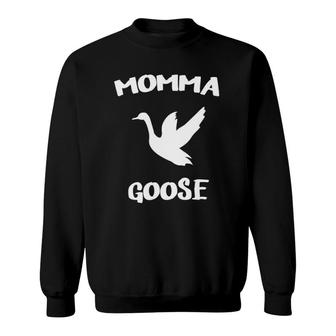 Momma Goose Funny Mom Mama Mother Gifts Sweatshirt | Mazezy