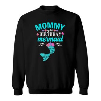 Mommy Of The Birthday Mermaid Tee Family Matching Sweatshirt | Mazezy
