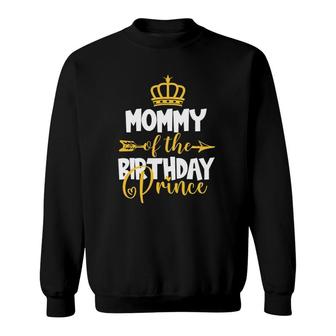 Mommy Of The Birthday Prince Bday Idea For Boy Sweatshirt | Mazezy