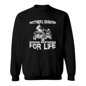 Mother And Daughter Atv Riding Partners For Life Sweatshirt | Mazezy
