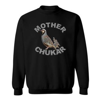 Mother Chukar Funny Upland Game Hunting Sweatshirt | Mazezy