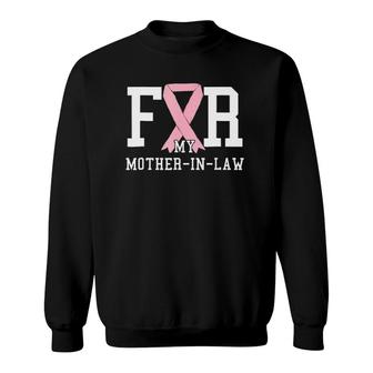 Mother-In-Law Breast Cancerwear Pink For My Mom Sweatshirt | Mazezy