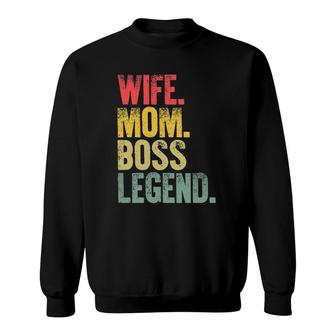 Mother Women Funny Gift Wife Mom Boss Legend Sweatshirt | Mazezy