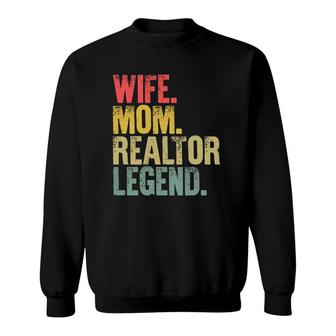 Mother Women Funny Gift Wife Mom Realtor Legend Sweatshirt - Thegiftio UK