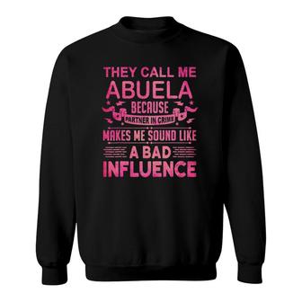 Mother's Day For Abuela Bad Influence Sweatshirt | Mazezy UK