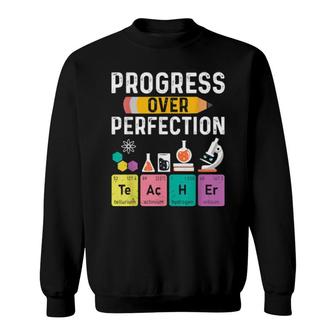 Motivational Progress Over Perfection Back To School Teacher Sweatshirt | Mazezy