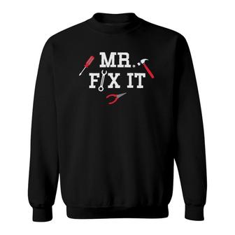 Mr Fix It Father's Day Hand Tools Papa Daddy Sweatshirt