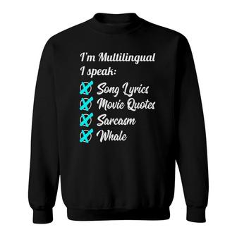 Multilingual I Speak Song Lyrics Movie Whale Gift Sweatshirt | Mazezy