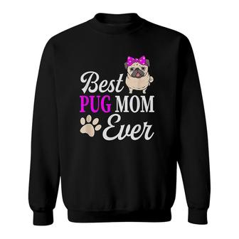 Mum To Be Best Pug Mom Ever A Gift For Mom Mothers Day Sweatshirt - Thegiftio UK