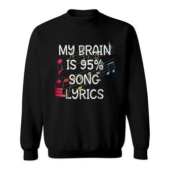 My Brain Is 95 Song Lyrics Cute Sweatshirt - Seseable