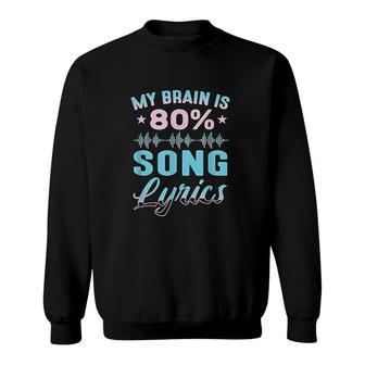 My Brain Is Song Lyrics Funny Singer Catchy Tune Lyrics Sweatshirt - Seseable