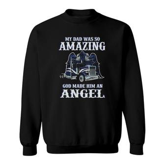 My Dad Was So Amazing God Made Him Angel Gigapixel Sweatshirt | Mazezy