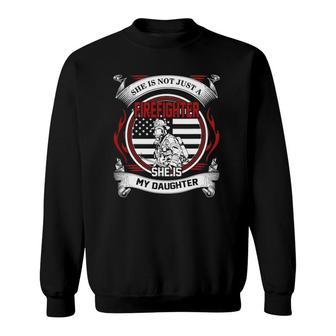 My Daughter Is A Firefighter Funny Dad Mom Proud Daughter Sweatshirt | Mazezy
