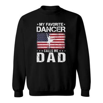 My Favorite Dancer Calls Me Dad Proud Dad Father's Day Sweatshirt | Mazezy