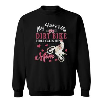 My Favorite Dirt Bike Rider Calls Me Mom Happy Mother's Day Sweatshirt | Mazezy