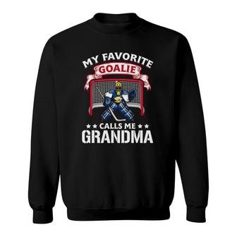 My Favorite Goalie Calls Me Grandma Soccer Hockey Gift Sweatshirt | Mazezy