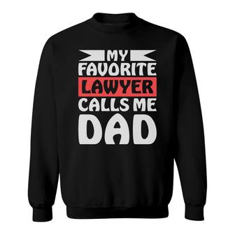 My Favorite Lawyer Calls Me Dad Young Decor Style Sweatshirt - Thegiftio UK