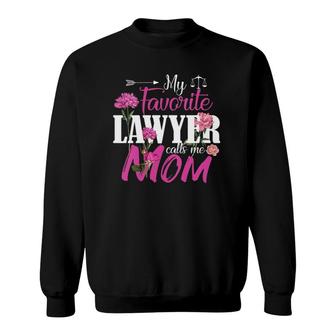 My Favorite Lawyer Calls Me Mom Best Mothers Day Gifts Sweatshirt | Mazezy