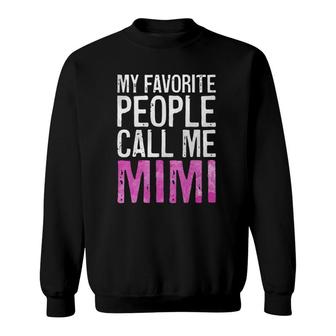 My Favorite People Call Me Mimi Mother's Day Sweatshirt | Mazezy