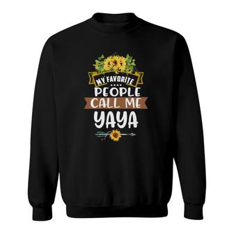 My Favorite People Call Me Yaya Grandmother Gift Sweatshirt | Mazezy