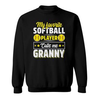 My Favorite Softball Player Calls Me Granny Mother's Day Sweatshirt | Mazezy