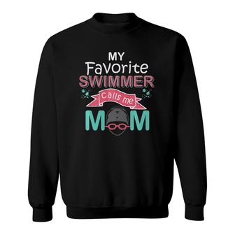 My Favorite Swimmer Calls Me Mom Swim Team Gift For Women Sweatshirt | Mazezy