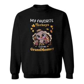 My Favorite Turkeys Call Me Grand Mommy Thanksgiving Sweatshirt | Mazezy
