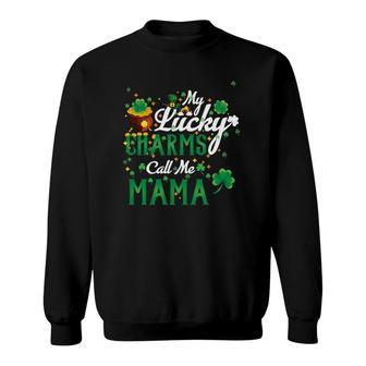 My Lucky Charms Call Me Mama St Patricks Day Mama Gift Women Sweatshirt | Mazezy
