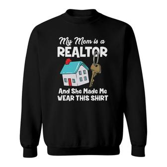 My Mom Is A Realtor Real Estate Agent Mother's Day Sweatshirt | Mazezy AU