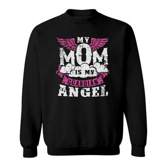 My Mom Is My Guardian Angel Mother In Heaven Mom Angel Sweatshirt | Mazezy