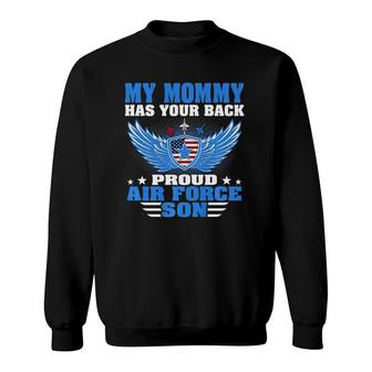 My Mommy Has Your Back Proud Air Force Son Military Child Sweatshirt | Mazezy