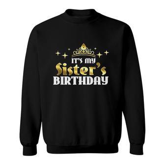 My Sisters Birthday Cute Any Age Bday Gift Party Sisters Sweatshirt - Seseable