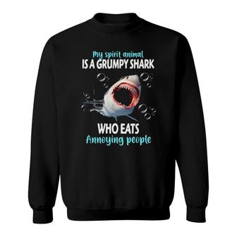 My Spirit Animal Is A Grumpy Shark Who Eats Annoying People Sweatshirt | Mazezy UK