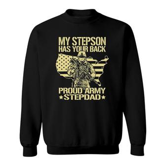 My Stepson Has Your Back Proud Army Stepdad Gift Sweatshirt | Mazezy