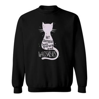 My Therapist Has Paws And Whiskers Cat Kitten Mom Sweatshirt | Mazezy