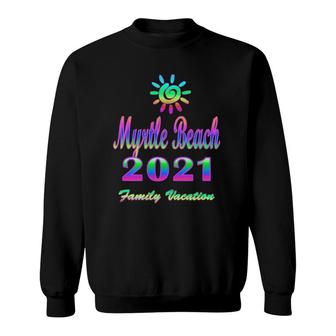 Myrtle Beach Family Vacation 2021 Spiral Sun Rainbow Sweatshirt | Mazezy