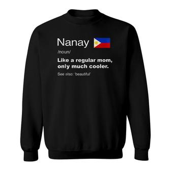 Nanay Definition Filipino Mom Cute Mothers Day Gifts Sweatshirt | Mazezy