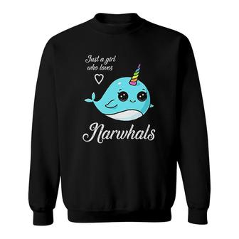 Narwhal Just A Girl Who Loves Narwhals Sweatshirt | Mazezy