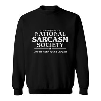 National Sarcasm Society Graphic Sweatshirt | Mazezy CA