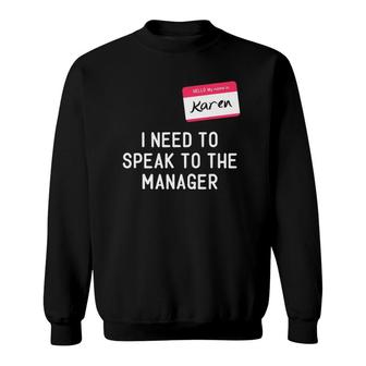 Need To Speak Manager Karen Halloween Funny Meme Women Sweatshirt | Mazezy