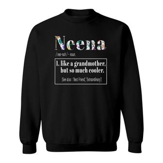 Neena Like Grandmother Cooler Sweatshirt | Mazezy