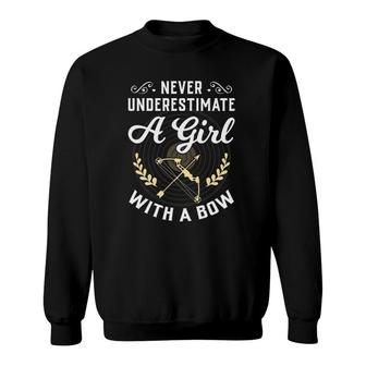 Never Underestimate A Girl With A Bow - Archery Funny Gift Sweatshirt | Mazezy