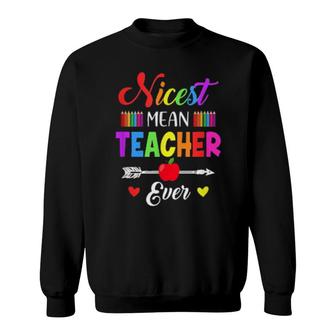 Nicest Mean Teacher Ever Teacher Student Sweatshirt | Mazezy